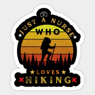 just a nurse who loves hiking Sticker